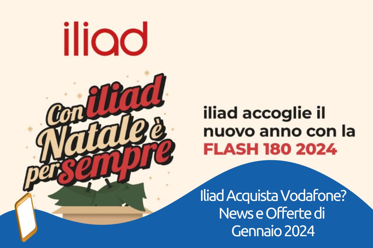 Iliad Compra Vodafone? Tutte le News e le Offerte di Gennaio 2024