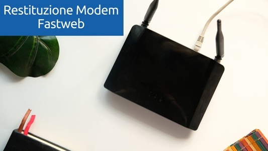 restituzione modem fastweb