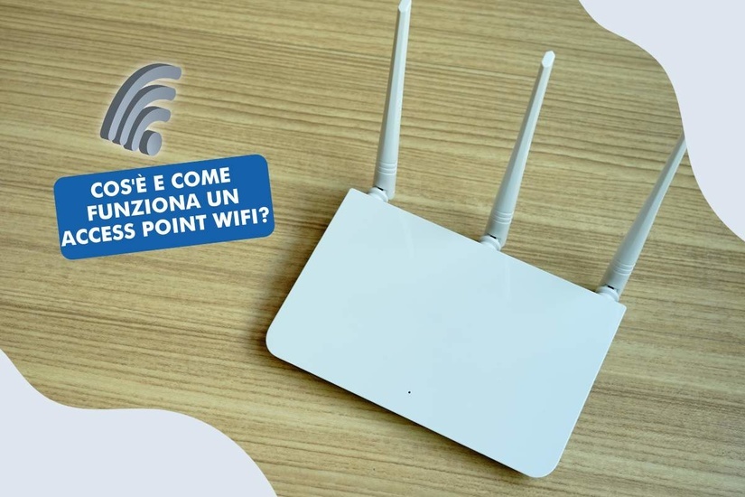 L'access point Wi-Fi: il dispositivo senza fili per l'estensione di internet in casa o in ufficio.