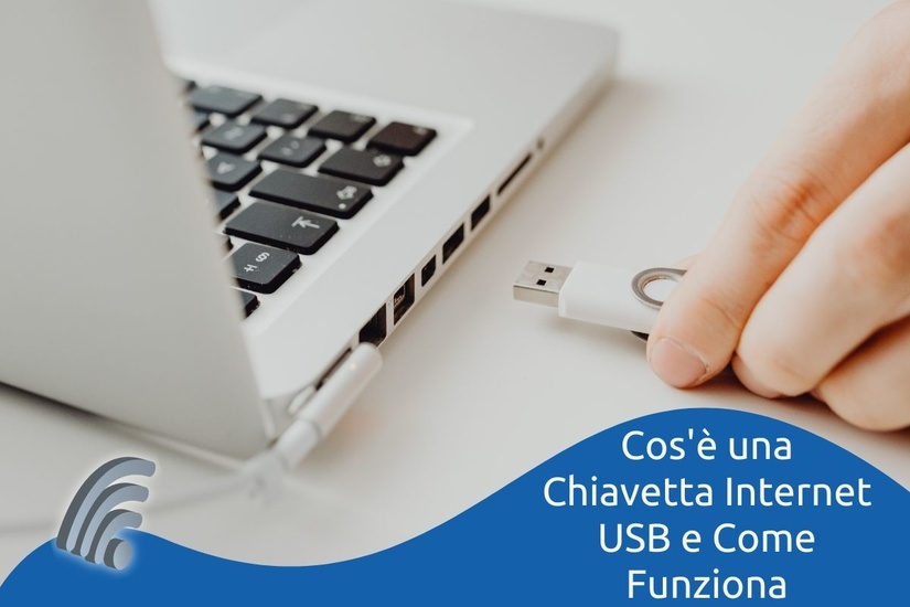 Tutto ciò che c'è da sapere sulla Chiavetta USB per internet in mobilità.
